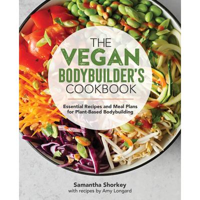 The Vegan Bodybuilder’s CookbookTheVegan Bodybuilder’s CookbookEssential Recipes and Meal