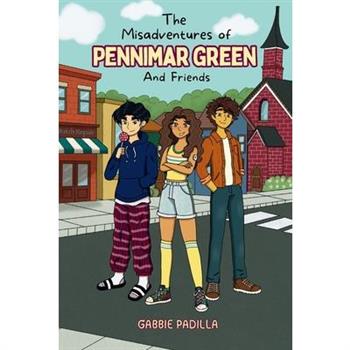 The Adventures of Pennimar Green and Friends