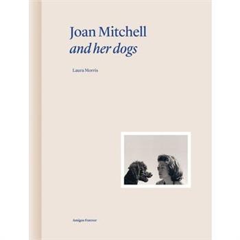 Joan Mitchell and Her Dogs