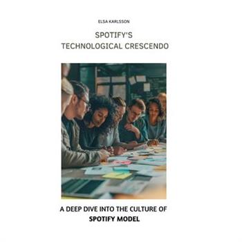 Spotify's Technological Crescendo