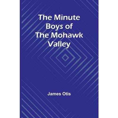 The Minute Boys of the Mohawk Valley