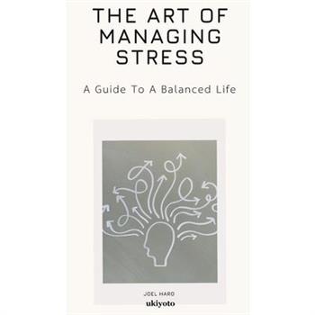The Art Of Managing Stress