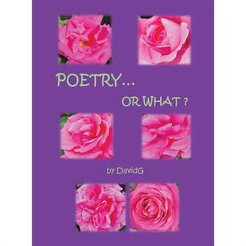 Poetry...or What?