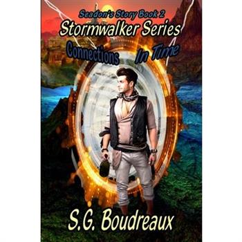 Stormwalker Series Connections in Time Seadon's Story (Book2)