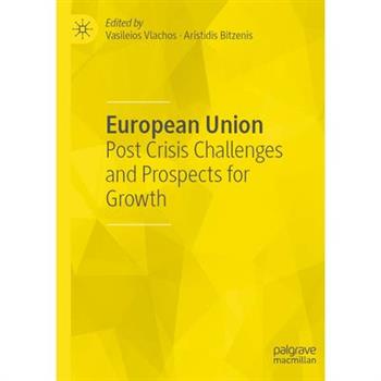 European UnionPost Crisis Challenges and Prospects for Growth