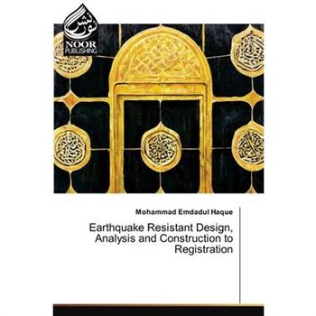 Earthquake Resistant Design, Analysis and Construction to Registration