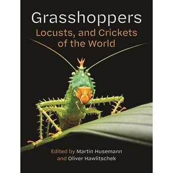 Grasshoppers, Locusts, and Crickets of the World