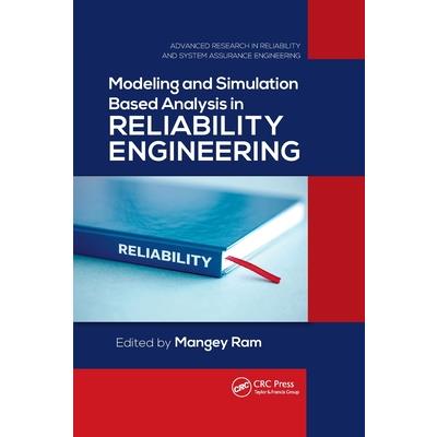 Modeling and Simulation Based Analysis in Reliability Engineering