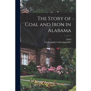 The Story of Coal and Iron in Alabama