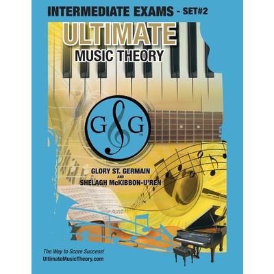 Intermediate Music Theory Exams Set #2 - Ultimate Music Theory Exam Series