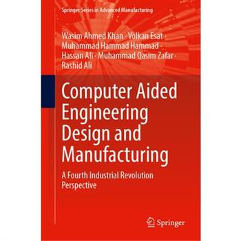 Computer Aided Engineering Design and Manufacturing