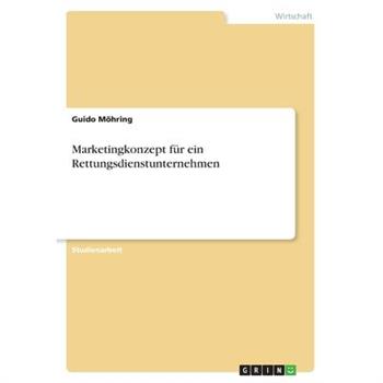 Marketingkonzept f羹r ein Rettungsdienstunternehmen