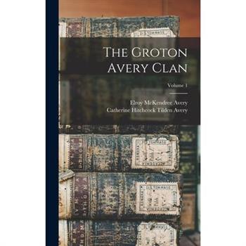 The Groton Avery Clan; Volume 1