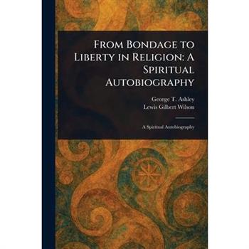 From Bondage to Liberty in Religion