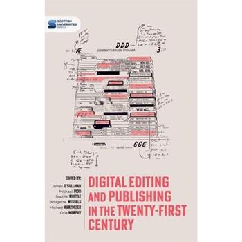 Digital editing and publishing in the twenty-first century