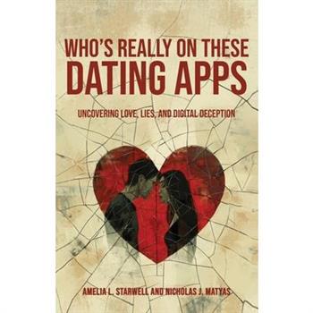 Who's Really on These Dating Apps