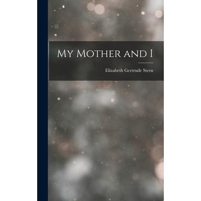 My Mother and I