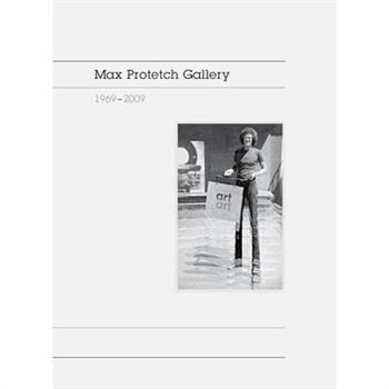 Max Protetch Gallery: 1969-2009