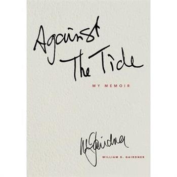 AGAINST THE TIDE - My Memoir