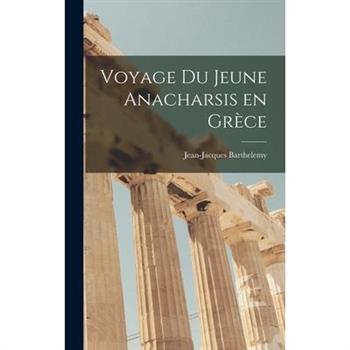 Voyage du Jeune Anacharsis en Gr癡ce