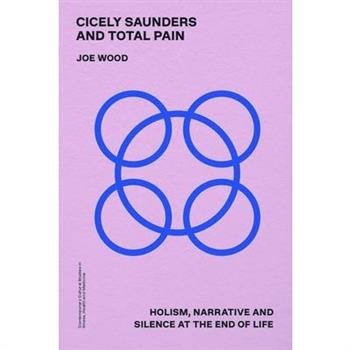 Cicely Saunders and Total Pain