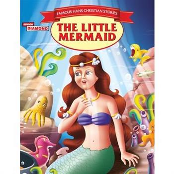 Famous Hans Christian Stories The Little Mermaid