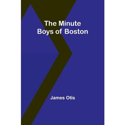 The Minute Boys of Boston