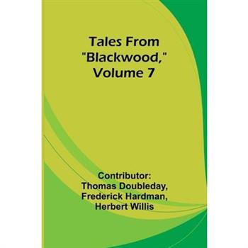 Tales from ”Blackwood,” Volume 7
