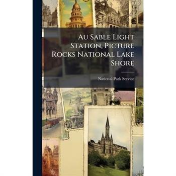 Au Sable Light Station, Picture Rocks National Lake Shore