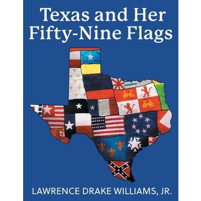 Texas and Her Fifty-Nine Flags