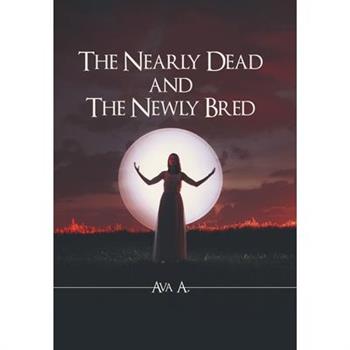 The Nearly Dead and The Newly Bred