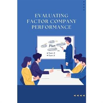 Evaluating Factor Company Performance