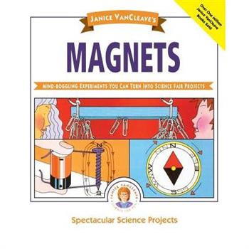 Janice Vancleave’s Magnets