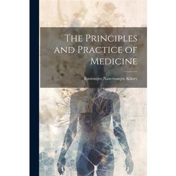The Principles and Practice of Medicine