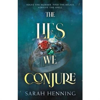 The Lies We Conjure