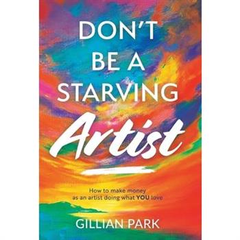 Don't Be A Starving Artist