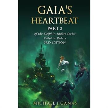 Gaia's Heartbeat - Part 2 of the Dolhin Riders Series