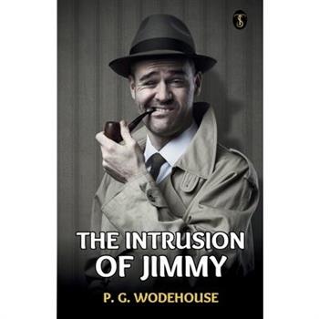The Intrusion Of Jimmy