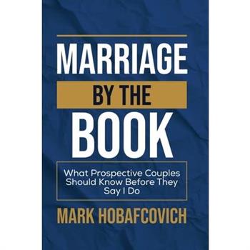 Marriage by the Book What Prospective Couples Should Know Before They Say I Do