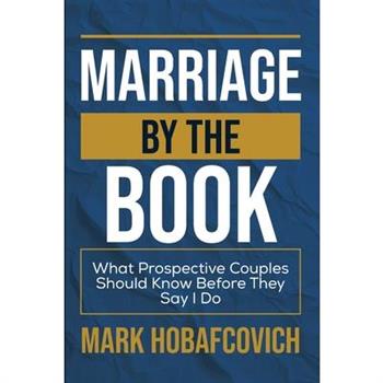 Marriage by the Book What Prospective Couples Should Know Before They Say I Do