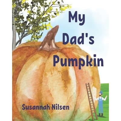 My Dad’s Pumpkin