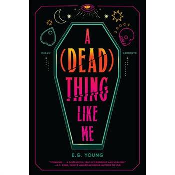 A (Dead) Thing Like Me