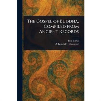 The Gospel of Buddha, Compiled From Ancient Records