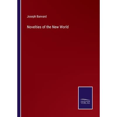 Novelties of the New World