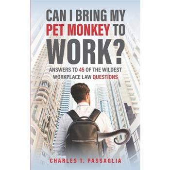 Can I Bring My Pet Monkey to Work?