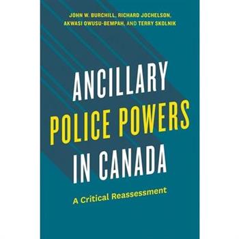 Ancillary Police Powers in Canada