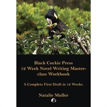 Black Cockie Press 12 Week Novel Writing Masterclass Workbook