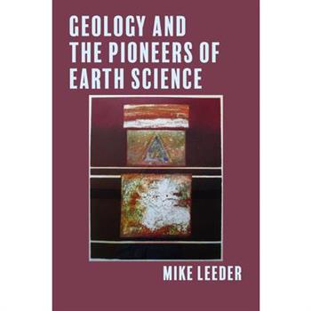 Geology and the Pioneers of Earth Science