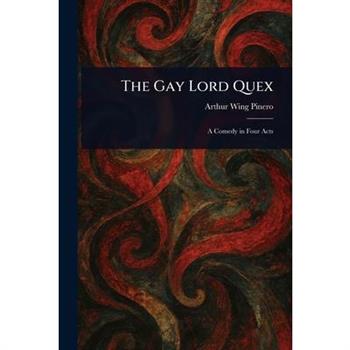The Gay Lord Quex