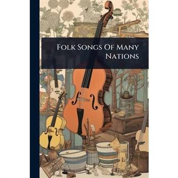 Folk Songs Of Many Nations